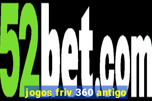 jogos friv 360 antigo